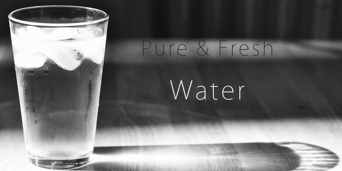 Pure & Fresh Water